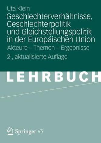 Geschlechterverhältnisse, Geschlechterpolitik und Gleichstellungspolitik in der Europäischen Union