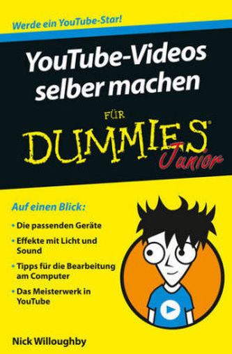 YouTube-Videos selber machen für Dummies Junior YouTube-Videos selber machen für Dummies Junior