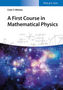 A first Course in Mathematical Physics