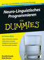 Neuro-Linguistisches Programmieren für Dummies