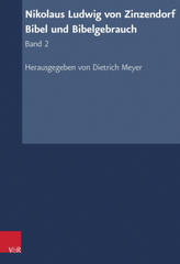 Nikolaus Ludwig von Zinzendorf: Bibel und Bibelgebrauch. Bd.2