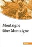Montaigne über Montaigne