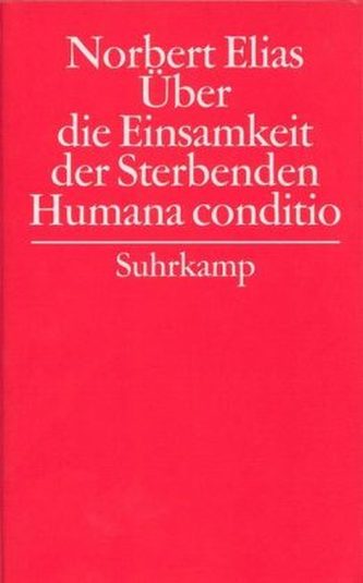 Über die Einsamkeit der Sterbenden. Humana conditio