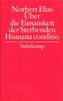Über die Einsamkeit der Sterbenden. Humana conditio