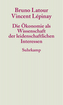 Die Ökonomie als Wissenschaft der leidenschaftlichen Interessen