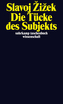 Die Tücke des Subjekts