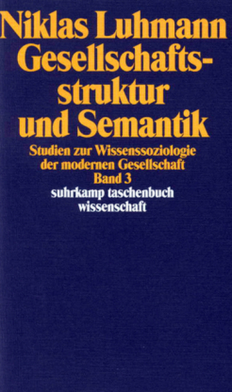 Gesellschaftsstruktur und Semantik. Bd.3