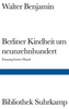 Berliner Kindheit um neunzehnhundert
