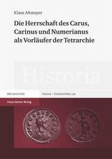 Die Herrschaft des Carus, Carinus und Numerianus als Vorläufer der Tetrarchie
