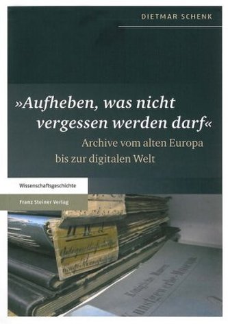 'Aufheben, was nicht vergessen werden darf'