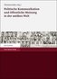 Politische Kommunikation und öffentliche Meinung in der antiken Welt