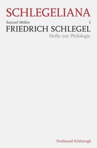 Friedrich Schlegel: Hefte zur Philologie