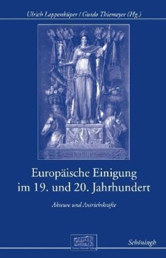 Europäische Einigung im 19. und 20. Jahrhundert