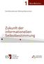Zukunft der informationellen Selbstbestimmung