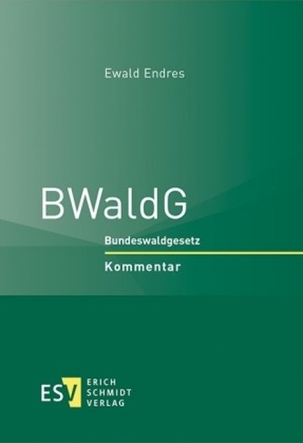 BWaldG - Bundeswaldgesetz Kommentar
