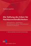 Die Haftung des Erben für Nachlassverbindlichkeiten