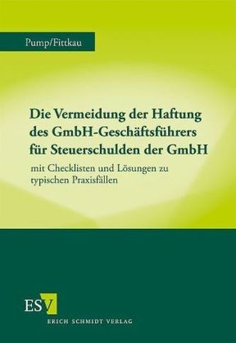 Die Vermeidung der Haftung des GmbH-Geschäftsführers für Steuerschulden der GmbH