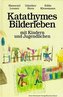 Katathymes Bilderleben mit Kindern und Jugendlichen