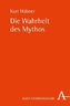 Die Wahrheit des Mythos