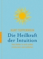 Die Heilkraft der Intuition