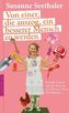 Von einer, die auszog, ein besserer Mensch zu werden