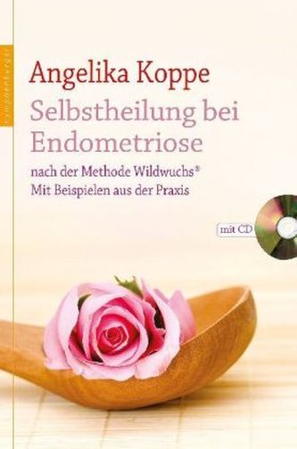 Selbstheilung bei Endometriose, m. Audio-CD