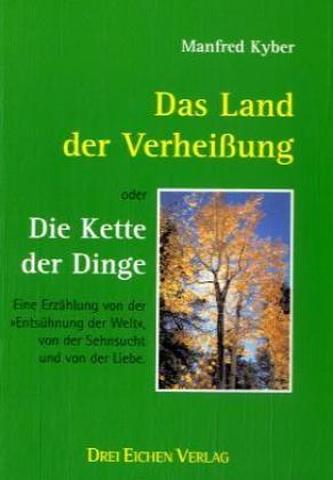 Das Land der Verheissung oder Die Kette der Dinge