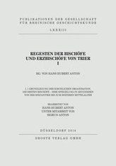 Regesten der Bischöfe und Erzbischöfe von Trier I