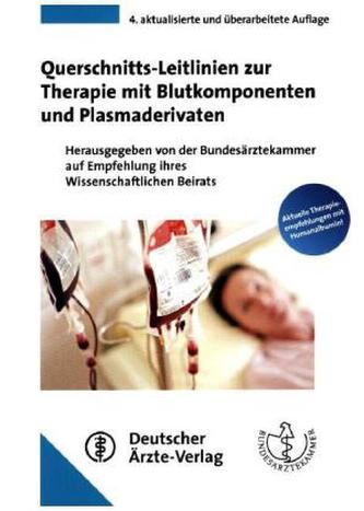 Querschnitts-Leitlinien zur Therapie mit Blutkomponenten und Plasmaderivaten