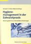 Hygienemanagement in der Zahnarztpraxis