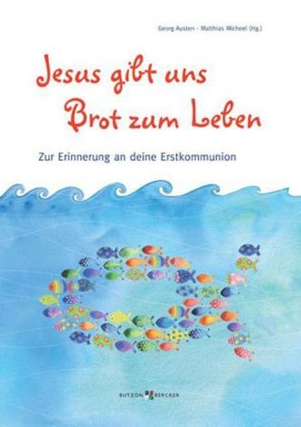 Jesus gibt uns Brot zum Leben