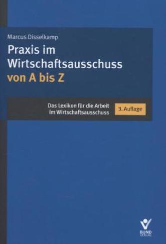 Praxis im Wirtschaftsausschuss von A bis Z