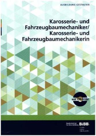 Karosserie- und Fahrzeugbaumechaniker/in, mit CD-ROM