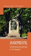 Jugendstil - Stadtspaziergänge in Stuttgart