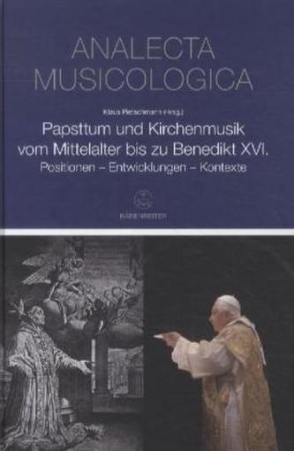 Papsttum und Kirchenmusik vom Mittelalter bis zu Benedikt XVI.