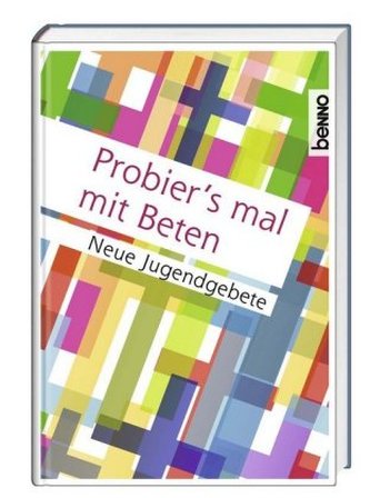 Probier's mal mit Beten