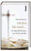 Ich bin bei euch ...