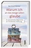 Warum ich an das ewige Leben glaube