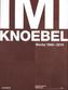 Imi Knoebel, Werke von 1966-2006