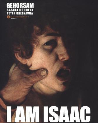 Gehorsam, I am Isaac