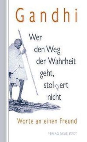 Wer den Weg der Wahrheit geht, stopert nicht