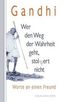 Wer den Weg der Wahrheit geht, stopert nicht