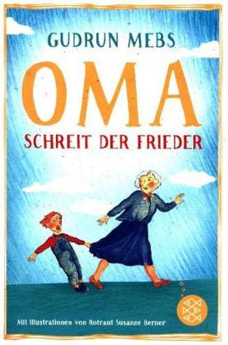 'Oma!', schreit der Frieder