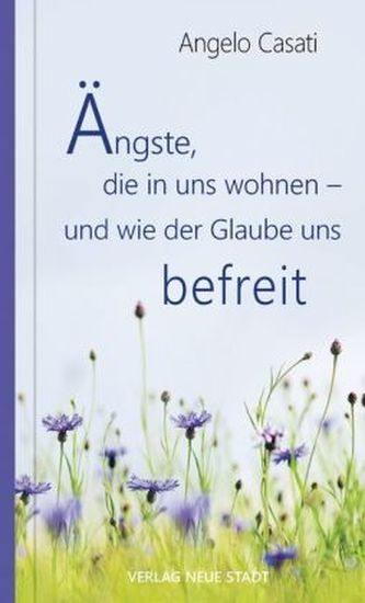 Ängste, die in uns wohnen - und wie der Glaube uns befreit