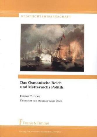 Das Osmanische Reich und Metternichs Politik