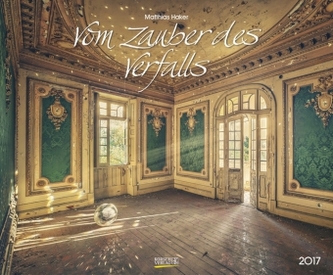 Vom Zauber des Verfalls 2017