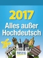 Alles außer Hochdeutsch 2017
