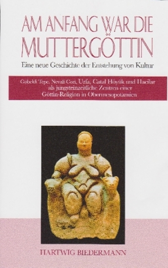 Am Anfang war die Muttergöttin