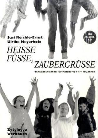 Heisse Füsse, Zaubergrüsse, m. CD-Audio