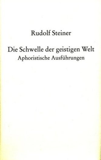 Die Schwelle der geistigen Welt